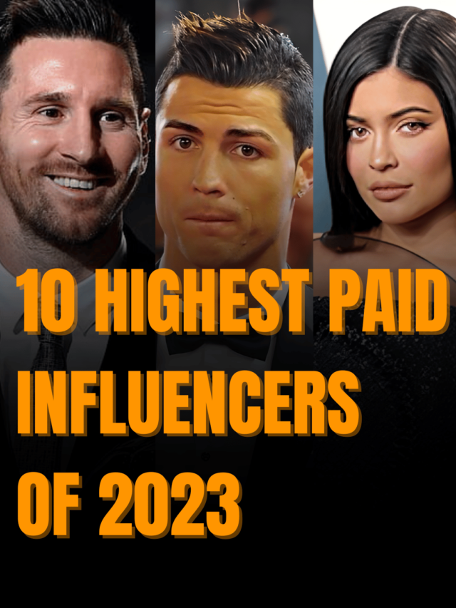 10 Highest Paid  Influencers of 2023